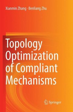 Topology Optimization of Compliant Mechanisms - Zhang, Xianmin;Zhu, Benliang
