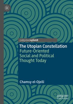 The Utopian Constellation - El-Ojeili, Chamsy