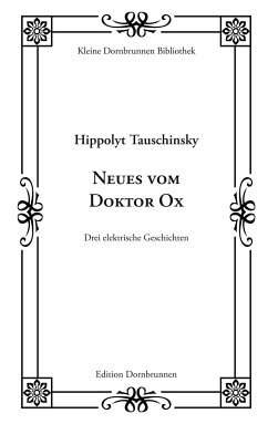 Neues vom Doktor Ox - Tauschinsky, Hippolyt