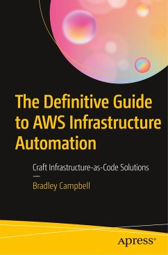 The Definitive Guide to AWS Infrastructure Automation - Campbell, Bradley