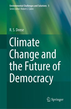 Climate Change and the Future of Democracy - Deese, R. S.