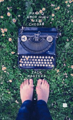 Para o amor que vai chegar (eBook, ePUB) - Magiezi, Zack