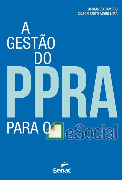 A gestão do PPRA para o eSocial (eBook, ePUB) A gestão do PPRA para o eSocial (eBook, ePUB)