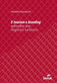 E-tourism e branding aplicados aos negócios turísticos (eBook, ePUB)