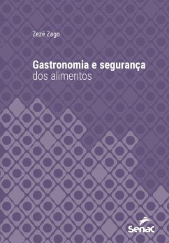 Gastronomia e segurança dos alimentos (eBook, ePUB) - Zago, Zezé