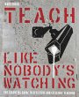 Teach Like Nobody's Watching (eBook,... - Bild 1