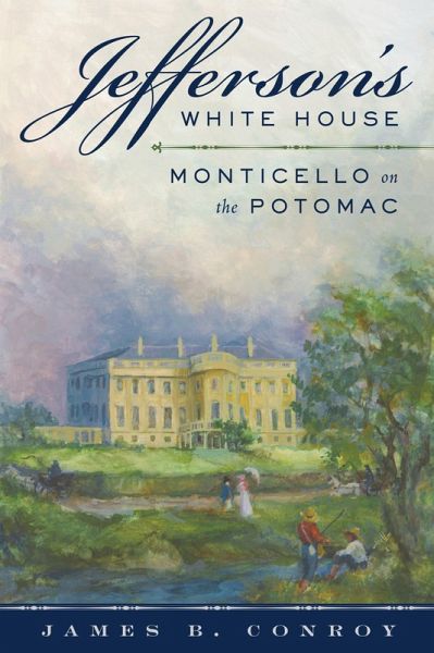 Jefferson's White House (eBook, ePUB) Jefferson's White House (eBook, ePUB)