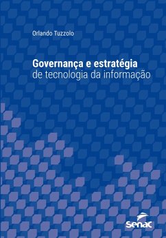 Governança e estratégia de tecnologia da informação (eBook, ePUB) - Tuzzolo, Orlando