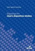 Segurança em cloud e dispositivos wireless (eBook, ePUB)
