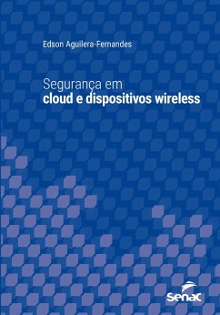 Segurança em cloud e dispositivos wireless (eBook, ePUB) - Fernandes, Edson Aguilera
