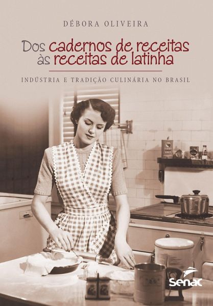 Dos cadernos de receitas às receitas de latinha (eBook, ePUB)