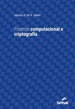 Forense computacional e criptografia (eBook, ePUB) - Vallim, Adriano Penedo de Athayde