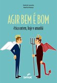 Agir bem é bom (eBook, ePUB)