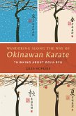 Wandering Along the Way of Okinawan Karate (eBook, ePUB)