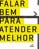 Falar bem para atender melhor (eBook, ePUB) Falar bem para atender melhor (eBook, ePUB)