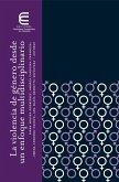 La violencia de género desde un enfoque multidisciplinario (eBook, PDF)