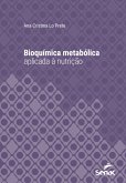 Bioquímica metabólica aplicada à nutrição (eBook, ePUB)