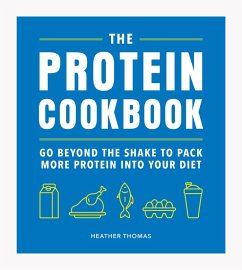 The Protein Cookbook (eBook, ePUB) - Thomas, Heather