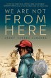 We Are Not from Here (eBook, ePUB) - Bild 1