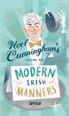 Noel Cunningham's Guide to Modern Irish Manners (eBook, ePUB)
