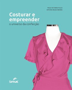 Costurar e empreender (eBook, ePUB) - Fulco, Paulo de Tarso; Mendes, Antonia Neusa