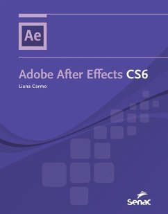 Adobe After Effects CS6 (eBook, ePUB) - Carmo, Liana; Clemente JÚNIOR, A.