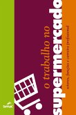 O trabalho no supermercado (eBook, ePUB)