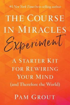 The Course in Miracles Experiment (eBook, ePUB) - Grout, Pam