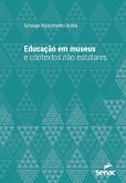 Educação em museus e contextos não escolares (eBook, ePUB) Educação em museus e contextos não escolares (eBook, ePUB)