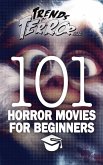 Trends of Terror 2019: 101 Horror Movies for Beginners (eBook, ePUB)