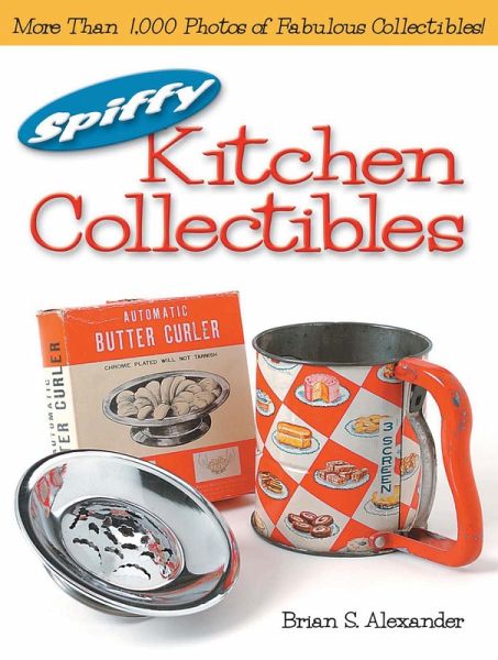 Spiffy Kitchen Collectibles (eBook, ePUB) Spiffy Kitchen Collectibles (eBook, ePUB)