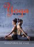 Yoga for Better Sex (Intimacy) (eBook, ePUB)