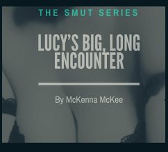 Cover Lucy's Big, Long Encounter (The Smut Series, #1) (eBook, ePUB)