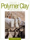 Create a Polymer Clay Impression (eBook, ePUB)