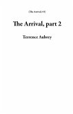 The Arrival, part 2 (eBook, ePUB)