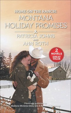 Home on the Ranch: Montana Holiday Promises (eBook, ePUB) - Johns, Patricia; Roth, Ann