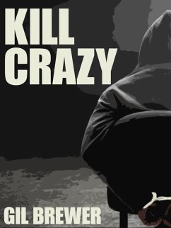 Kill Crazy (eBook, ePUB) - Brewer, Gil