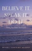 Believe It. Speak It. Do It. (eBook, ePUB)