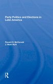 Party Politics And Elections In Latin America (eBook, PDF)