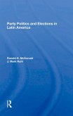 Party Politics And Elections In Latin America (eBook, ePUB)