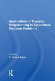 Applications Of Dynamic Programming To Agricultural Decision Problems (eBook, PDF)