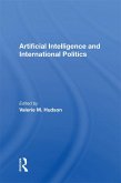 Artificial Intelligence And International Politics (eBook, ePUB)