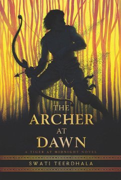 The Archer at Dawn (eBook, ePUB) - Teerdhala, Swati