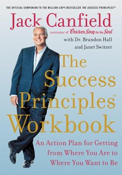 The Success Principles Workbook (eBook, ePUB) - Canfield, Jack; Hall, Brandon; Switzer, Janet