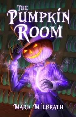 The Pumpkin Room (eBook, ePUB) - Milbrath, Mark