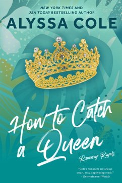 How to Catch a Queen (eBook, ePUB) - Cole, Alyssa