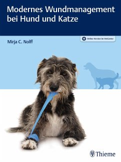 Modernes Wundmanagement bei Hund und Katze - Nolff, Mirja C.