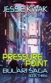 Pressure Point (The Bulari Saga, #3) (eBook, ePUB)