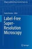 Label-Free Super-Resolution Microscopy (eBook, PDF)