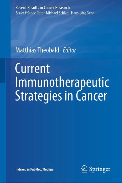 Current Immunotherapeutic Strategies in Cancer (eBook, PDF) Current Immunotherapeutic Strategies in Cancer (eBook, PDF)